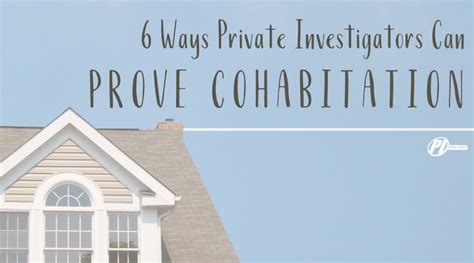 6 Ways Private Investigators Can Prove Cohabitation