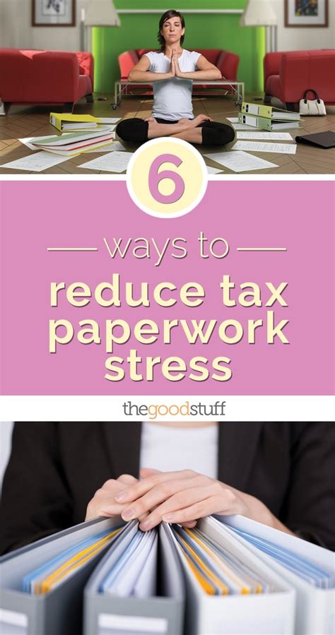 6 Ways To Reduce Tax Paperwork Stress Thegoodstuff