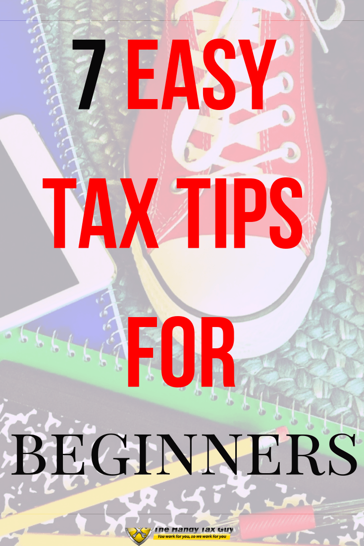 7 Easy Tax Tips For Beginners The Handy Tax Guy