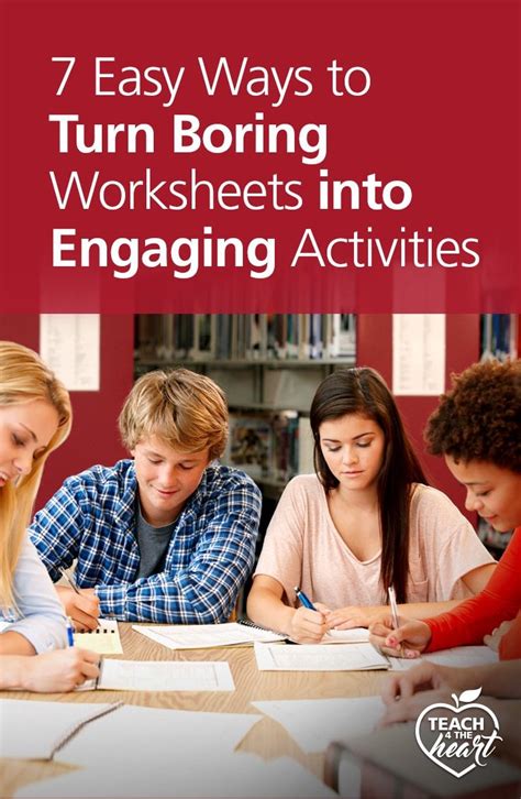 7 Easy Ways To Turn Boring Worksheets Into Engaging Activities