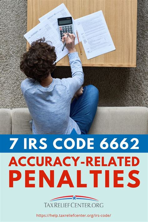 7 Irs Code 6662 Accuracy Related Penalties Tax Relief Center