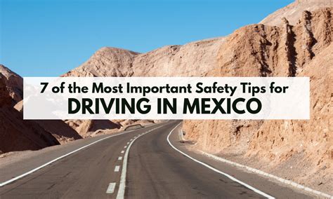 7 Of The Most Important Safety Tips For Driving In Mexico