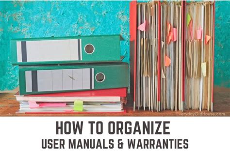 7 Quick Easy Ways To Organize User Manuals Home Filing System