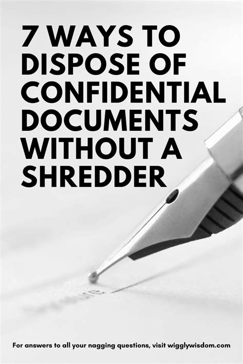 7 Ways To Dispose Of Confidential Documents Without A Shredder Wigglywisdom Com