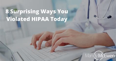 8 Surprising Ways You Violated Hipaa Today