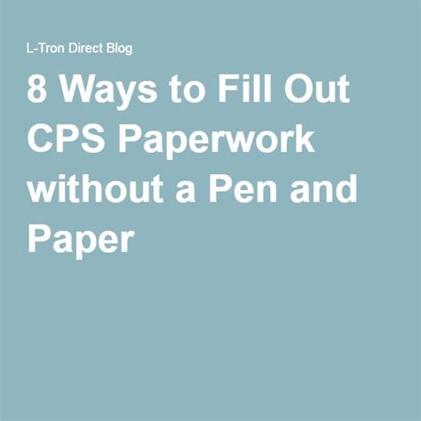 8 Ways To Fill Out Cps Paperwork Without A Pen And Paper Pen And Paper Paper Pen