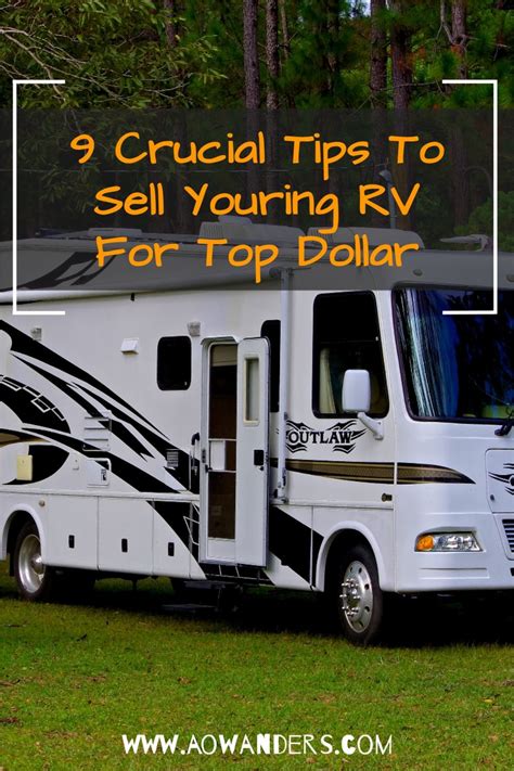 9 Crucial Tips To Sell Youring Rv For Top Dollar In 2021 Things To