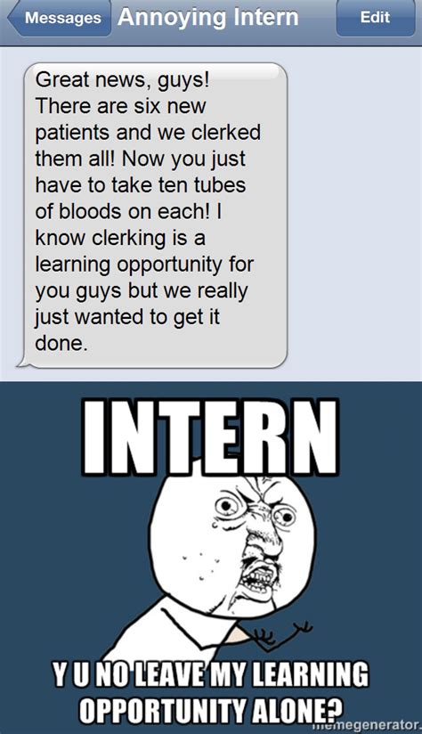 A Little Rant Probably Over Reacting The Interns Vs The Student Interns One Day I Will