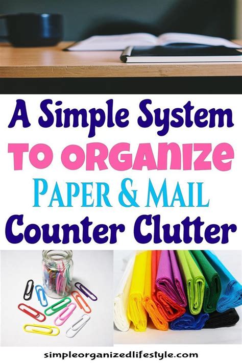 A Simple System To Organize Paperwork Mail Counter Clutter To Reclaim