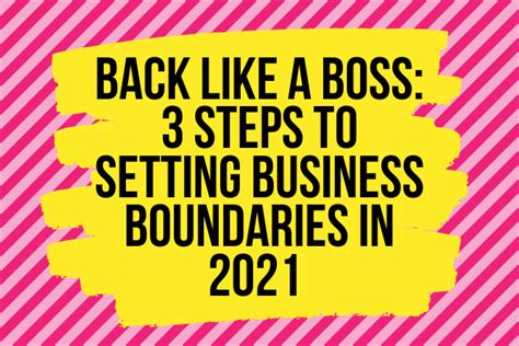 Back Like A Boss 3 Steps To Setting Business Boundaries In 2021