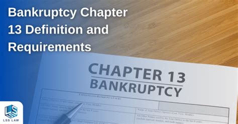 Bankruptcy Chapter 13 Definition And Requirements Lss Law