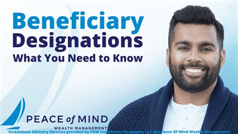 Beneficiary Designations What You Need To Know Peace Of Mind Wealth