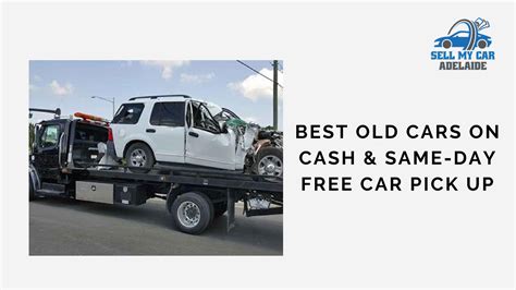 Best Old Cars On Cash Same Day Free Car Pick Up By Sell My Car