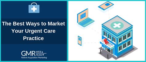 Best Ways To Market Your Urgent Care Practice