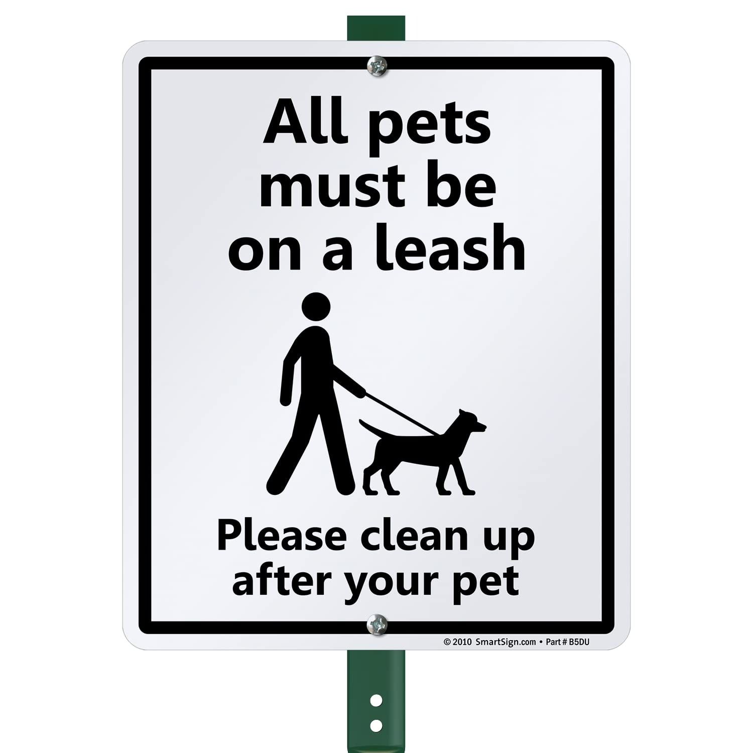 Buy Smartsign 12 X 10 Inch All Pets Must Be On A Leash Please Clean