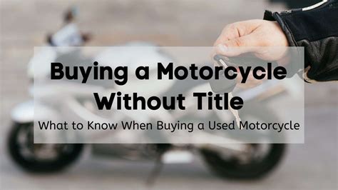 Buying A Motorcycle Without Title What To Know When Buying A Used