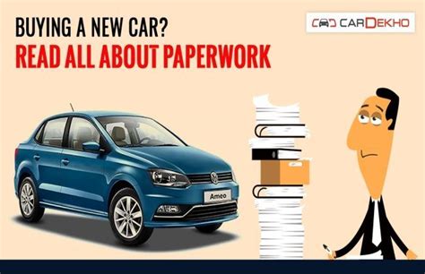 Buying A New Car All You Need To Know About Paperwork