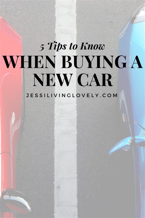 Buying A New Car Read These 5 Tips First Jessilivinglovely Com