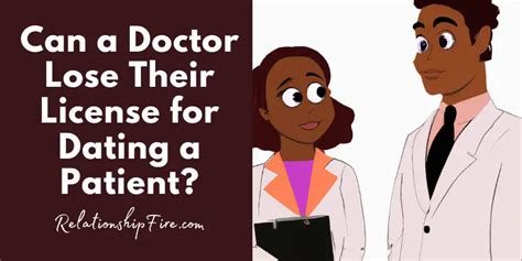 Can A Doctor Lose Their License For Dating A Patient