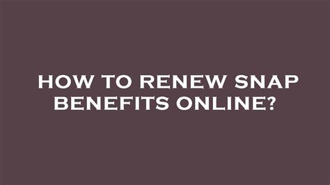 Renew SNAP Benefits Online Form