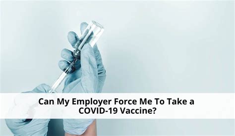 Can My Employer Force Me To Take The Covid Vaccine Austin Employment