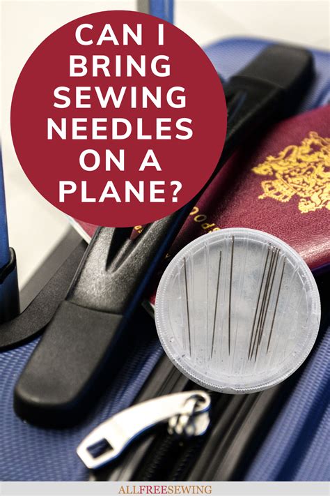 Can You Bring Sewing Needles On A Plane