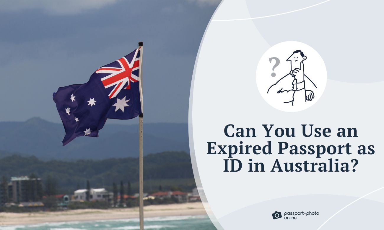 Can You Use An Expired Passport As Id In Australia