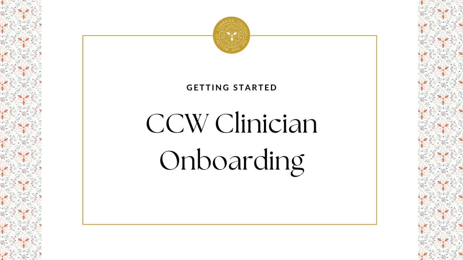 Ccw Clinician Onboarding Cambrian Counselling And Wellness Virtual