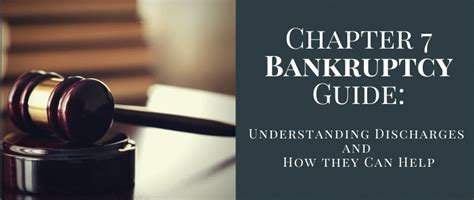 Chapter 7 Bankruptcy Guide Understanding Discharges And How They Can