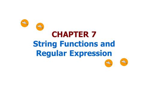 Chapter Seven Regular Expressions Ppt Download