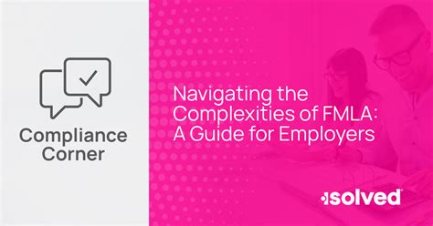 Compliance Corner Navigating The Complexities Of Fmla