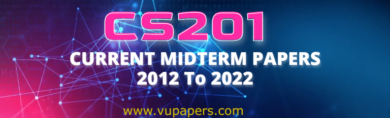 Cs201 Current Papers Must Watch For Attempting Papers Cs201 Current