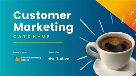 Customer Marketing Catch Up