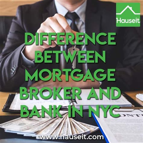 Difference Between Mortgage Broker And Bank Hauseit Nyc