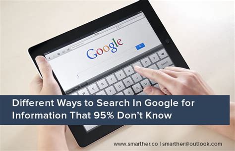 Different Ways To Search In Google For Information That 95% Don’t Know - Smarther