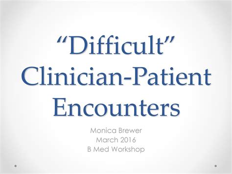 Difficult Clinician Patient Encounters Ppt Download