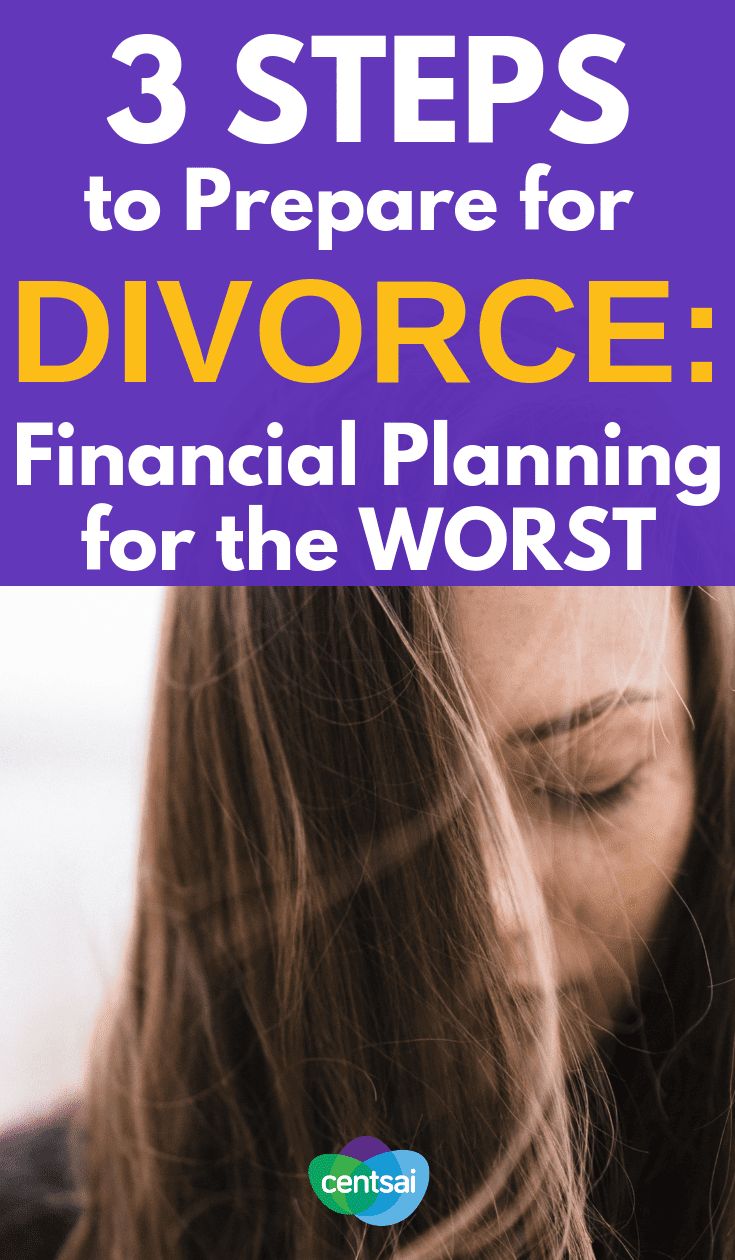 Divorce Financial Planning Part 1 3 Steps To Prepare For Divorce Preparing For Divorce