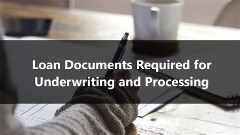 Documents Required For Underwriting And Processing Loan Documents