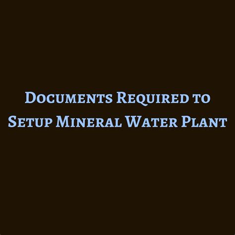 Documents Required To Setup Mineral Water Plant Aapka Consultant