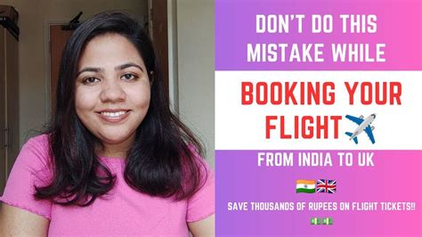 Don T Do This Mistake While Booking Your Flight Ticket From India To Uk