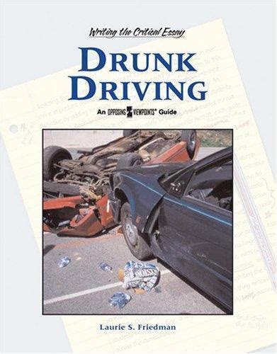 Drunk Driving Writing The Critical Essay Ebay