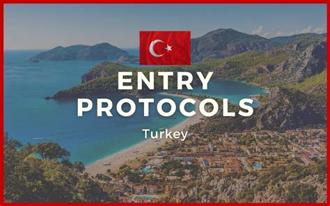 Entry Protocols For Turkey