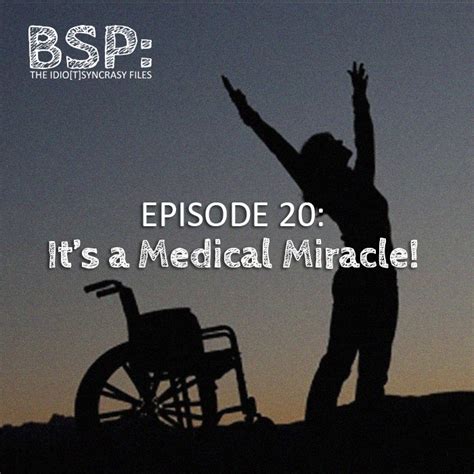 Episode 20 It S A Medical Miracle