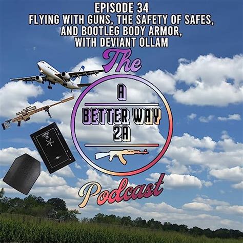 Episode 34 Flying With Guns The Safety Of Safes And Bootleg Body