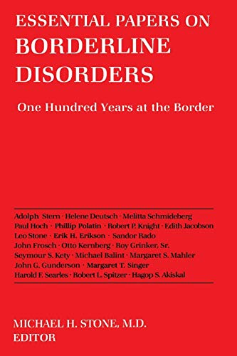 Essential Papers On Borderline Disorders One Hundred Years At The Border Essential Papers On