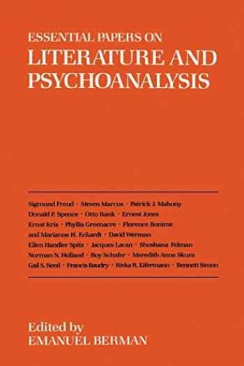 Essential Papers On Literature And Psychoanalysis 9780814711859 Booksrun