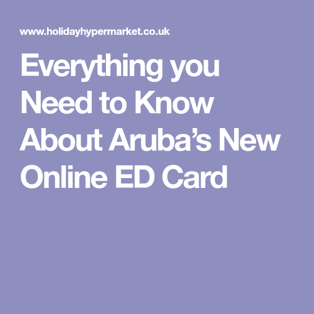 Everything You Need To Know About Aruba S New Online Ed Card Aruba