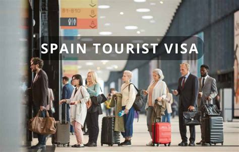 Everything You Need To Know About Spanish Tourist Visa August 11 2023