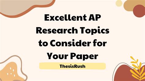 Excellent Ap Research Topics To Consider For Your Paper