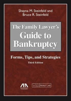 Family Lawyer S Guide To Bankruptcy Forms Tips And Strategies